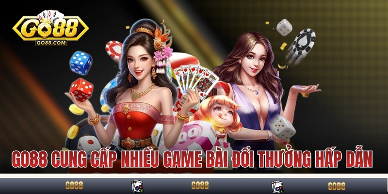 GO88 hiện đang cung cấp nhiều game bài đổi thưởng hấp dẫn