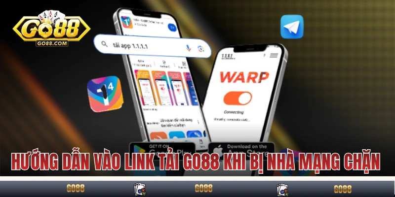 Link Tải GO88 Chuẩn Và Hướng Dẫn Khắc Phục Khi Bị Chặn 4 Hướng dẫn vào link tải GO88 khi bị nhà mạng chặn