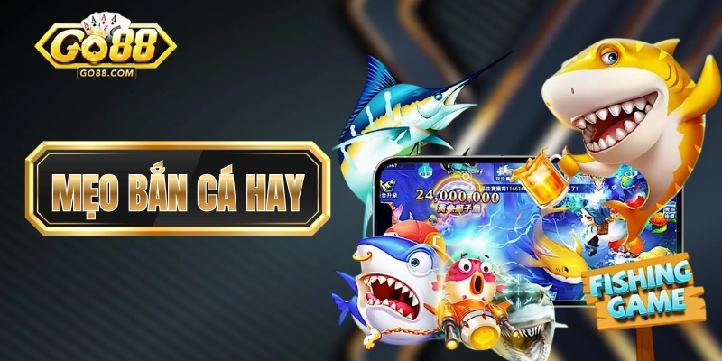 Mẹo Bắn Cá Hay Mà Các Cao Thủ Sẽ Không Muốn Nhiều Người Biết