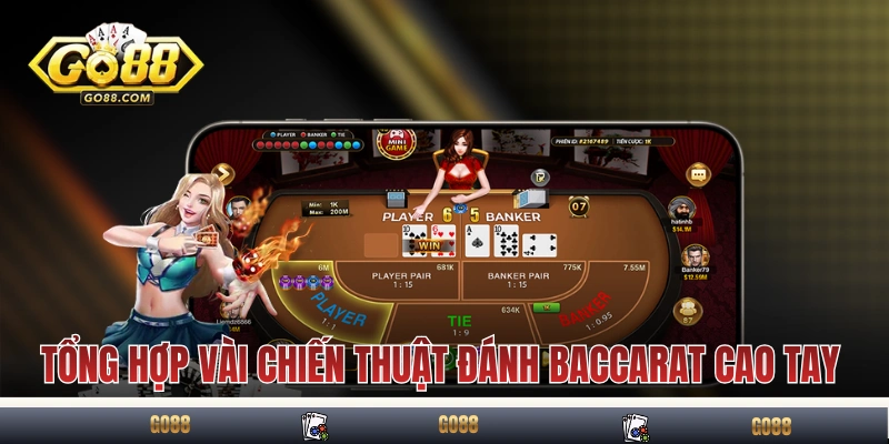 Tổng hợp một vài chiến thuật đánh Baccarat cao tay