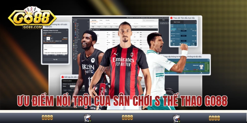 Những ưu điểm nổi trội của sân chơi S thể thao GO88